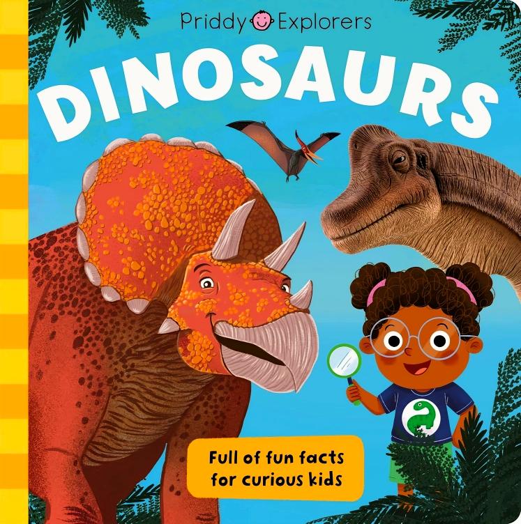 PRIDDY EXPLORERS: DINOSAURS