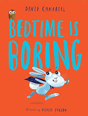 BEDTIME IS BORING