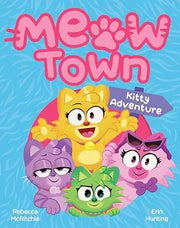 MEOW TOWN #1: KITTY ADVENTURE