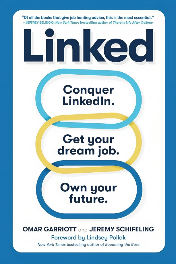 LINKED: CONQUER LINKEDIN. GET YOUR DREAM JOB. OWN YOUR FUTURE.