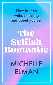 THE SELFISH ROMANTIC