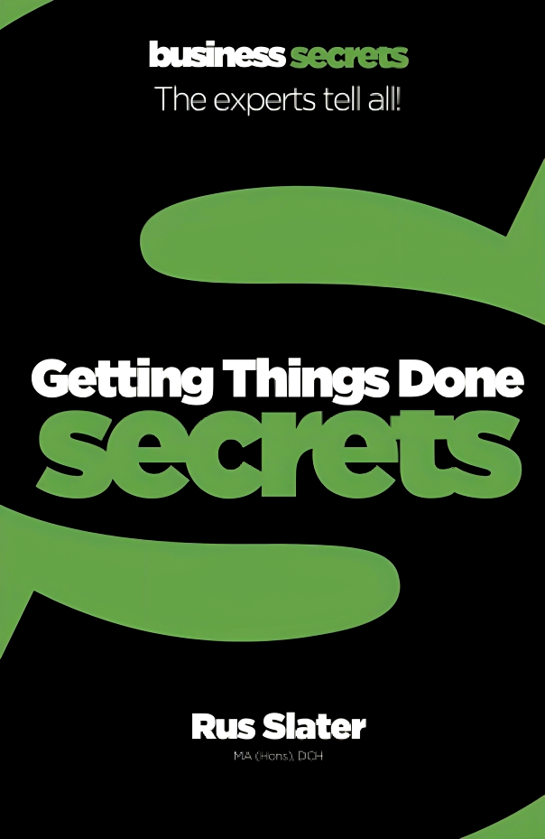 COLLINS BUSINESS SECRETS: GETTING THINGS DONE