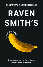 RAVEN SMITH'S TRIVIAL PURSUITS