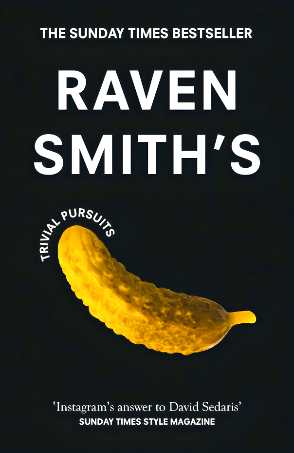 RAVEN SMITH'S TRIVIAL PURSUITS