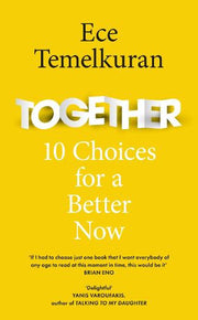 TOGETHER: 10 CHOICES FOR A BETTER NOW
