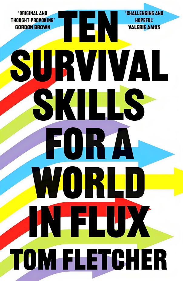 TEN SURVIVAL SKILLS FOR A WORLD IN FLUX