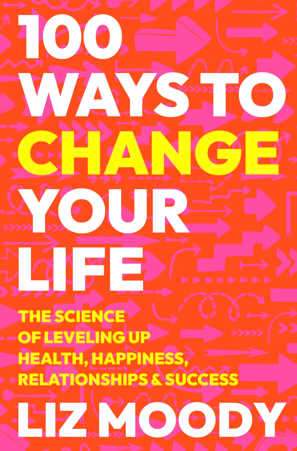 100 WAYS TO CHANGE YOUR LIFE
