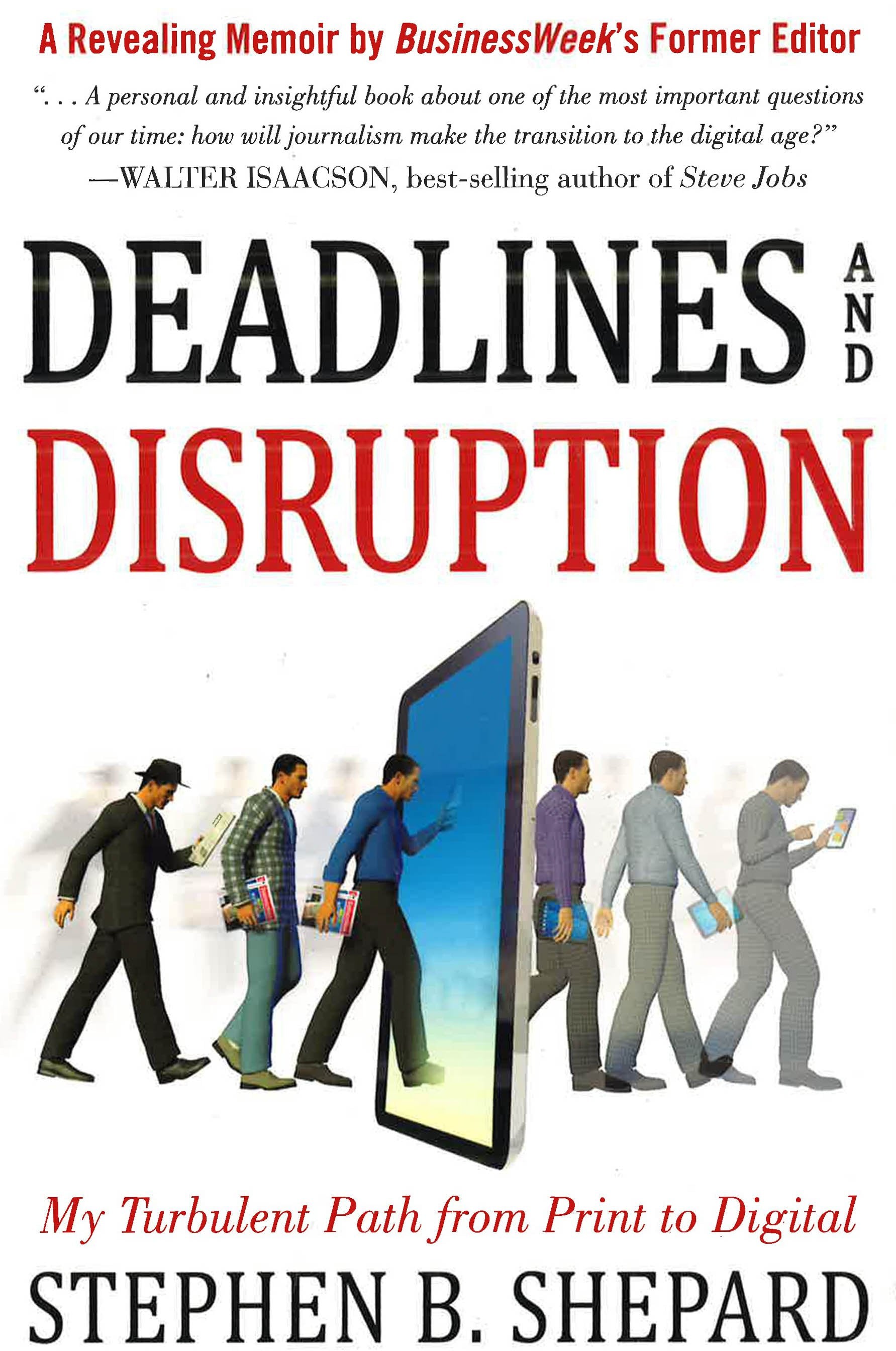 DEADLINES AND DISRUPTION: MY TURBULENT PATH FROM PRINT TO DIGITAL