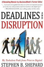 DEADLINES AND DISRUPTION: MY TURBULENT PATH FROM PRINT TO DIGITAL