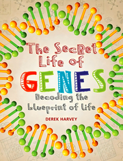 THE SECRET LIFE OF GENES