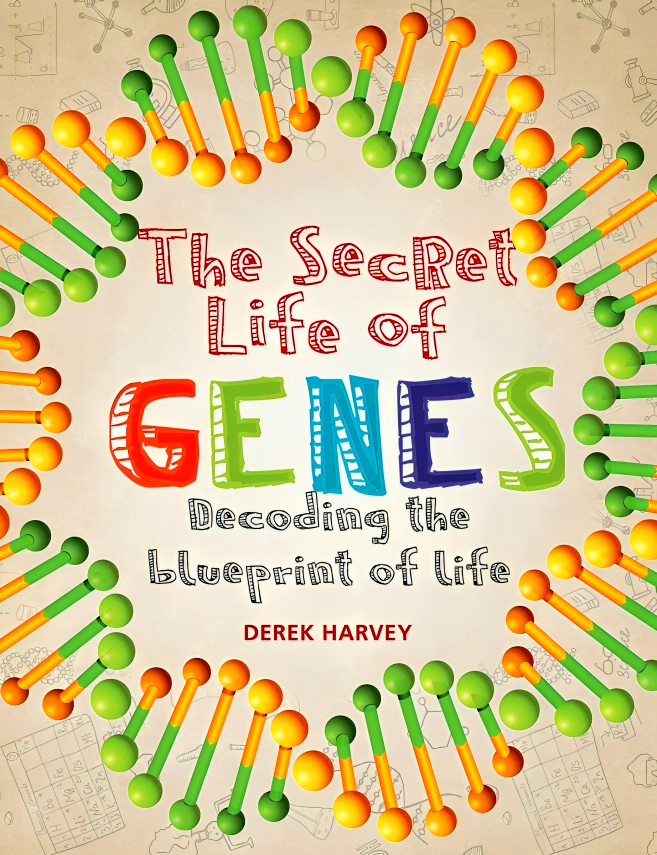 THE SECRET LIFE OF GENES