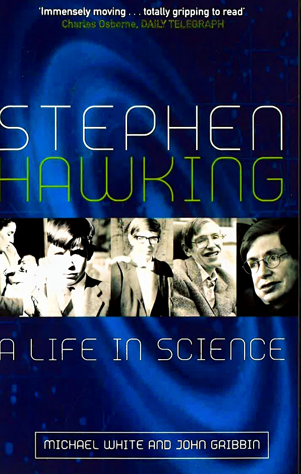 STEPHEN HAWKING: A LIFE IN SCIENCE