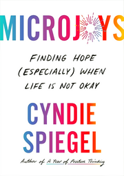 MICROJOYS: FINDING HOPE (ESPECIALLY) WHEN LIFE IS NOT OKAY