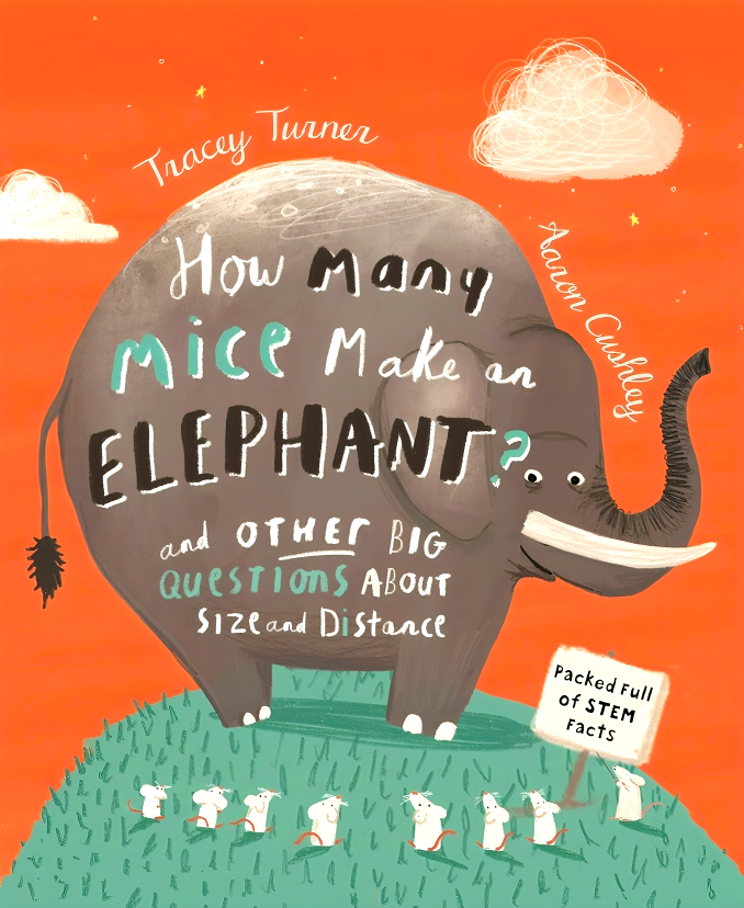 HOW MANY MICE MAKE AN ELEPHANT?: AND OTHER BIG QUESTIONS ABOUT SIZE AND DISTANCE