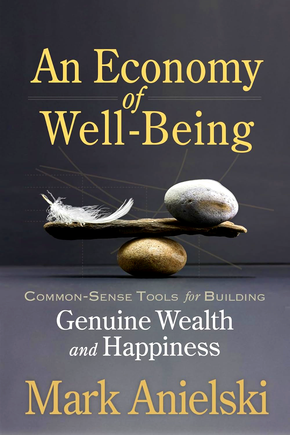 AN ECONOMY OF WELL-BEING