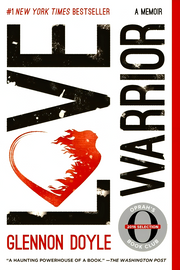 LOVE WARRIOR: A MEMOIR