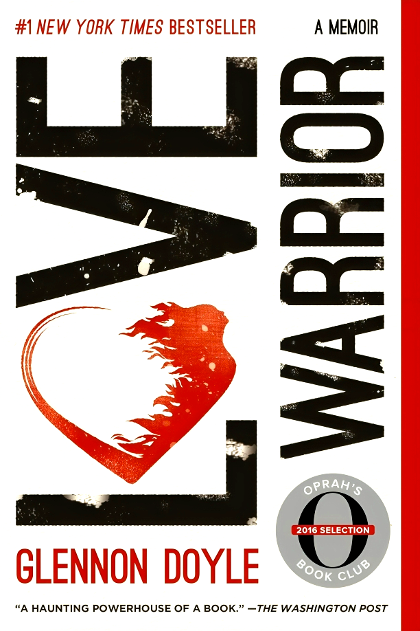 LOVE WARRIOR: A MEMOIR