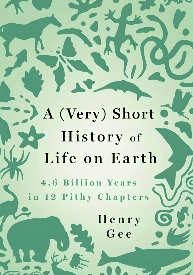 A (VERY) SHORT HISTORY OF LIFE ON EARTH