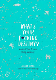 WHAT'S YOUR F*CKING DESTINY?