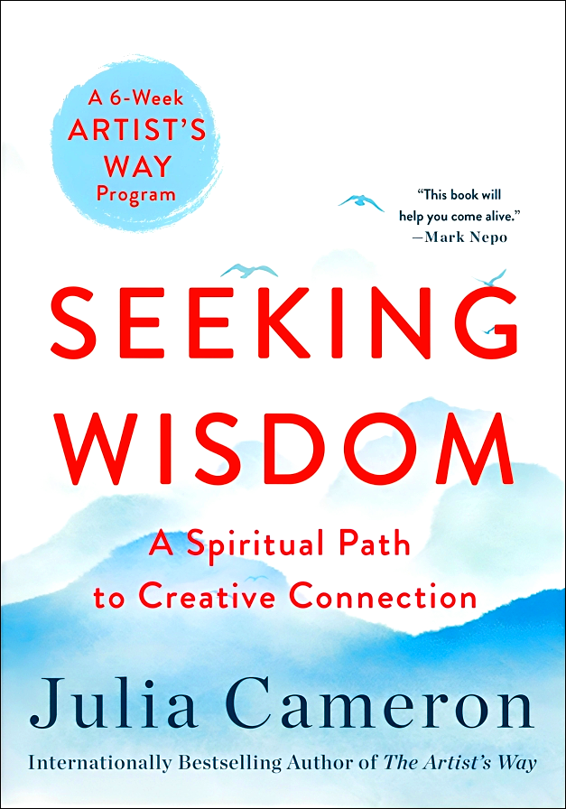 SEEKING WISDOM: A SPIRITUAL PATH TO CREATIVE CONNECTION