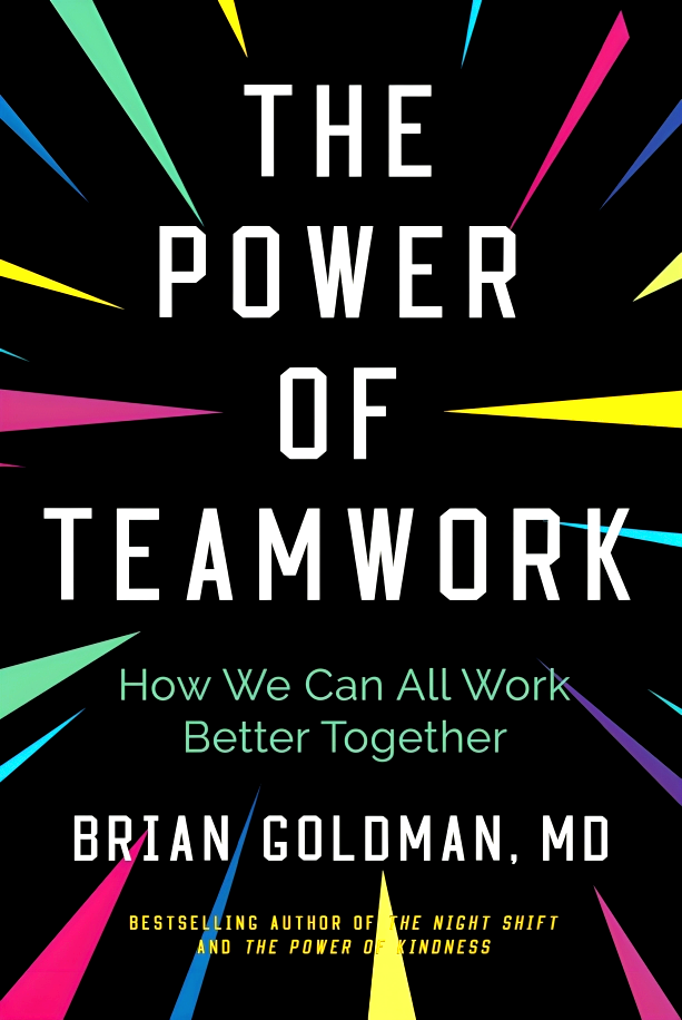 THE POWER OF TEAMWORK: HOW WE CAN ALL WORK BETTER TOGETHER