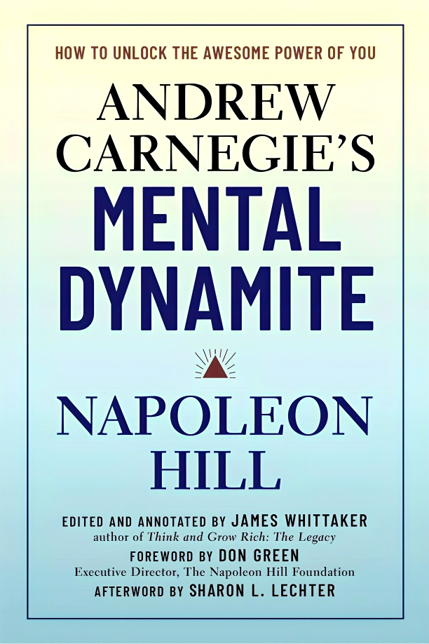 ANDREW CARNEGIE'S MENTAL DYNAMITE