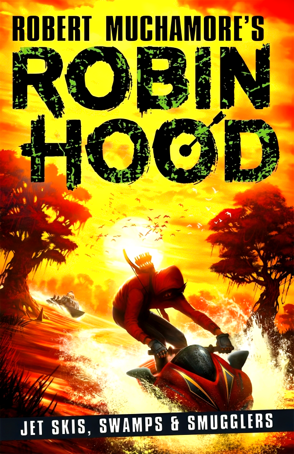 ROBIN HOOD #3: JET SKIS, SWAMPS & SMUGGLERS