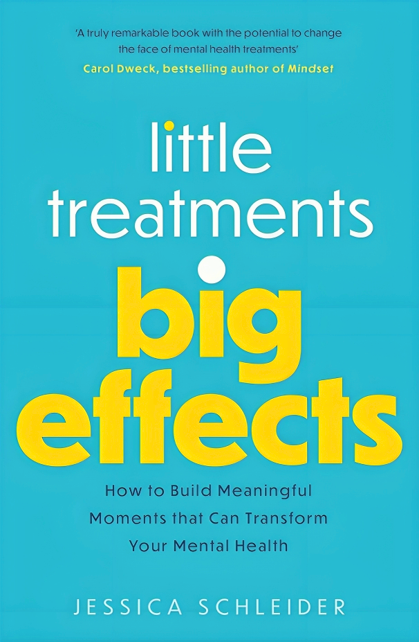 LITTLE TREATMENTS, BIG EFFECTS: HOW TO BUILD