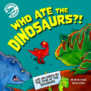 DINOSAUR SCIENCE: WHO ATE THE DINOSAURS?!