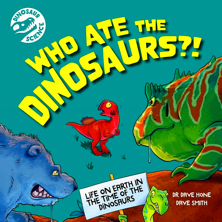 DINOSAUR SCIENCE: WHO ATE THE DINOSAURS?!