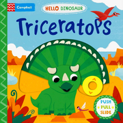 CAMPBELL HELLO DINOSAUR: TRICERATOPS (PUSH PULL SLIDE)