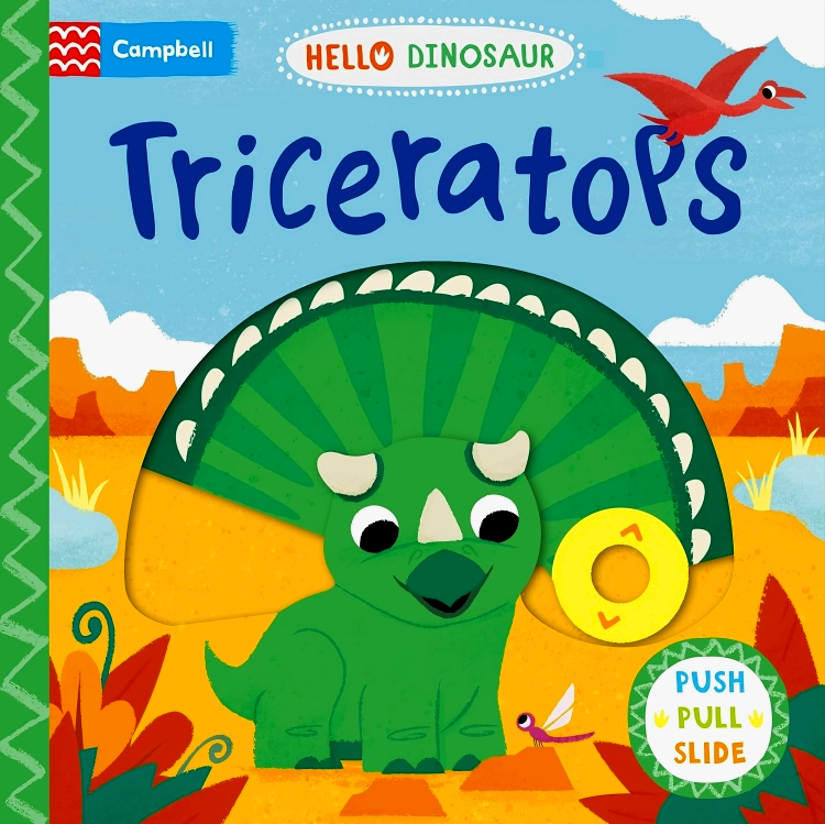 CAMPBELL HELLO DINOSAUR: TRICERATOPS (PUSH PULL SLIDE)