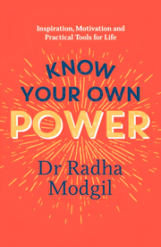 KNOW YOUR OWN POWER