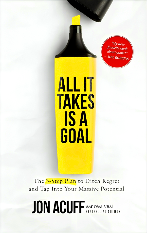 ALL IT TAKES IS A GOAL