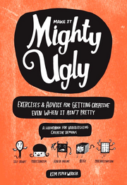 MAKE IT MIGHTY UGLY