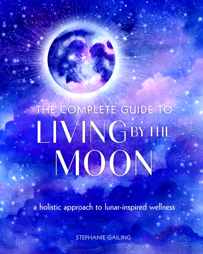 THE COMPLETE GUIDE TO LIVING BY THE MOON