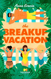 THE BREAKUP VACATION