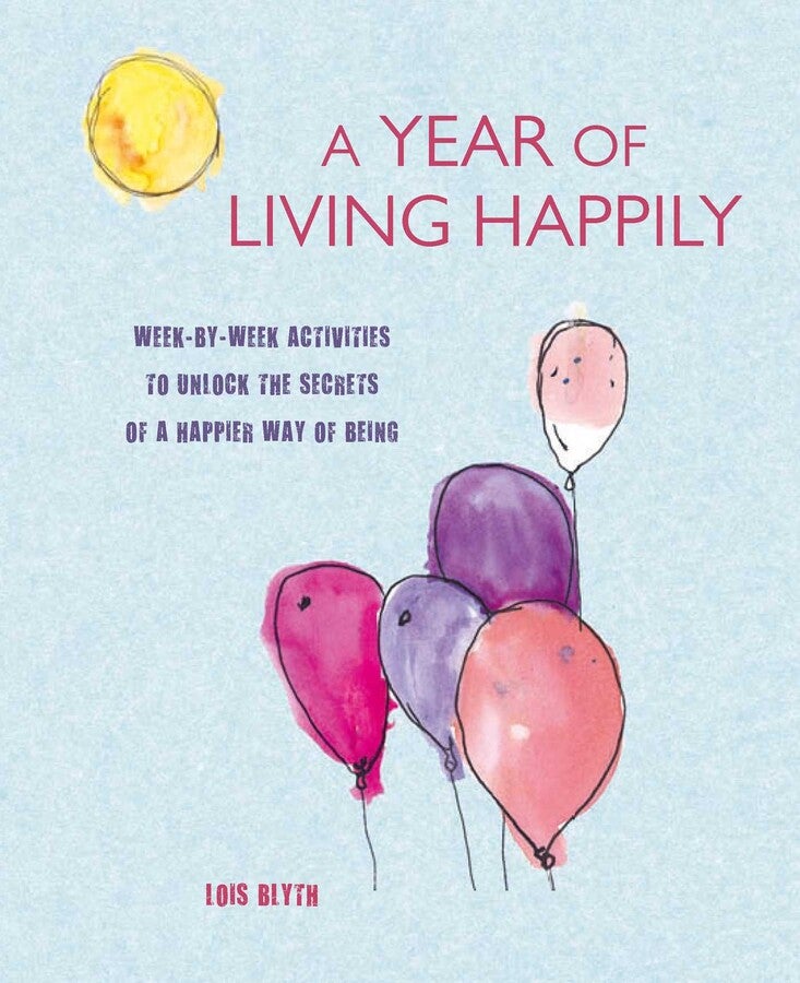 A YEAR OF LIVING HAPPILY