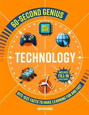 60 SECOND GENIUS: TECHNOLOGY: BITE-SIZE FACTS TO MAKE LEARNING FUN AND FAST