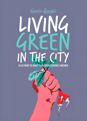 LIVING GREEN IN THE CITY