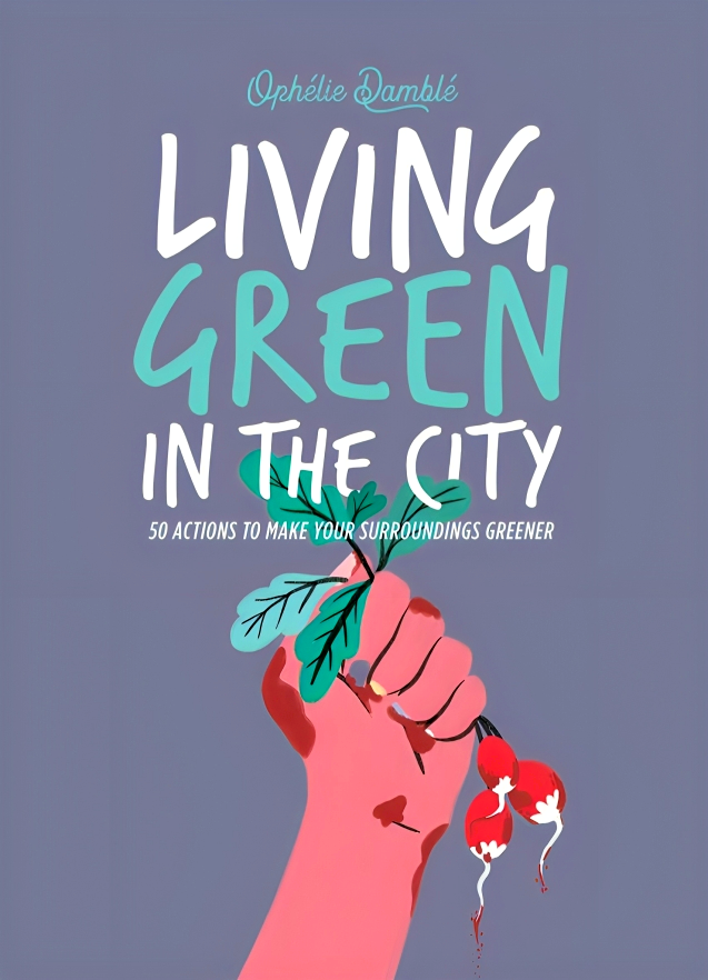 LIVING GREEN IN THE CITY