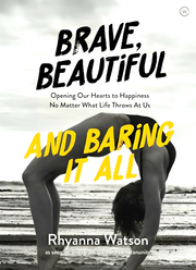 BRAVE, BEAUTIFUL & BARING IT ALL