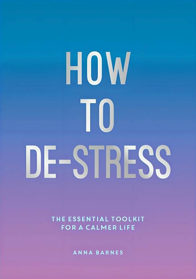 HOW TO DE-STRESS