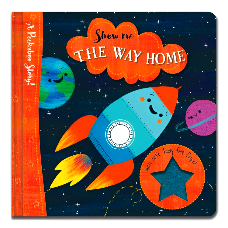 A PEEKABOO STORY!: SHOW ME THE WAY HOME