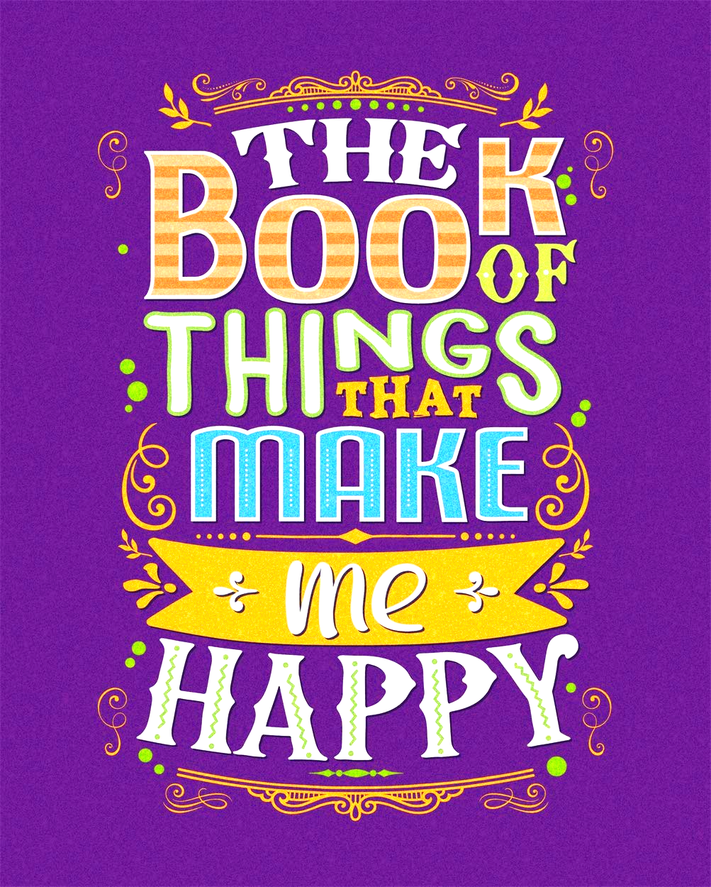 THE BOOK OF THINGS THAT MAKE ME HAPPY