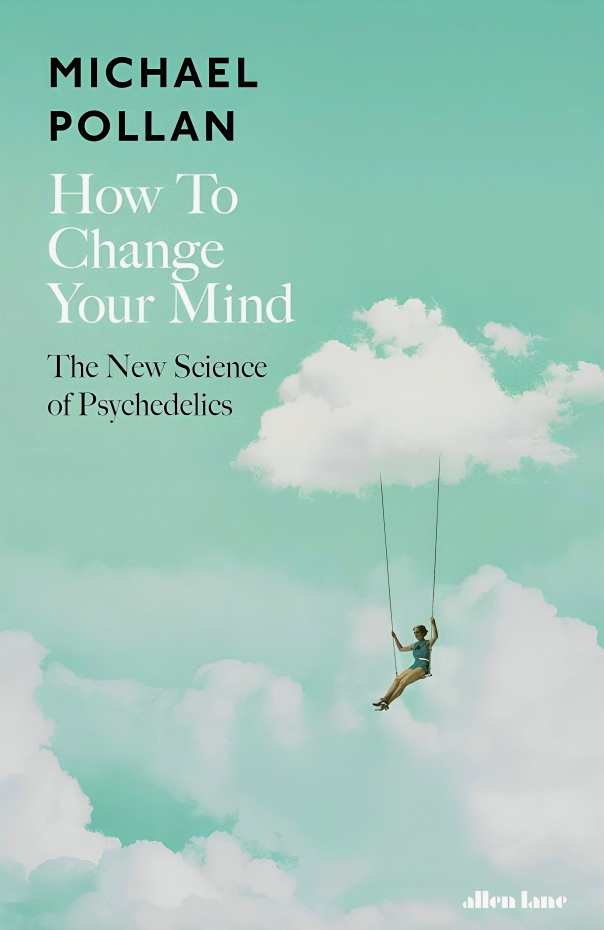 HOW TO CHANGE YOUR MIND
