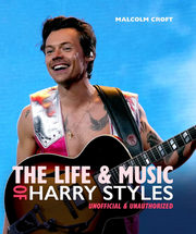 THE LIFE AND MUSIC OF HARRY STYLES