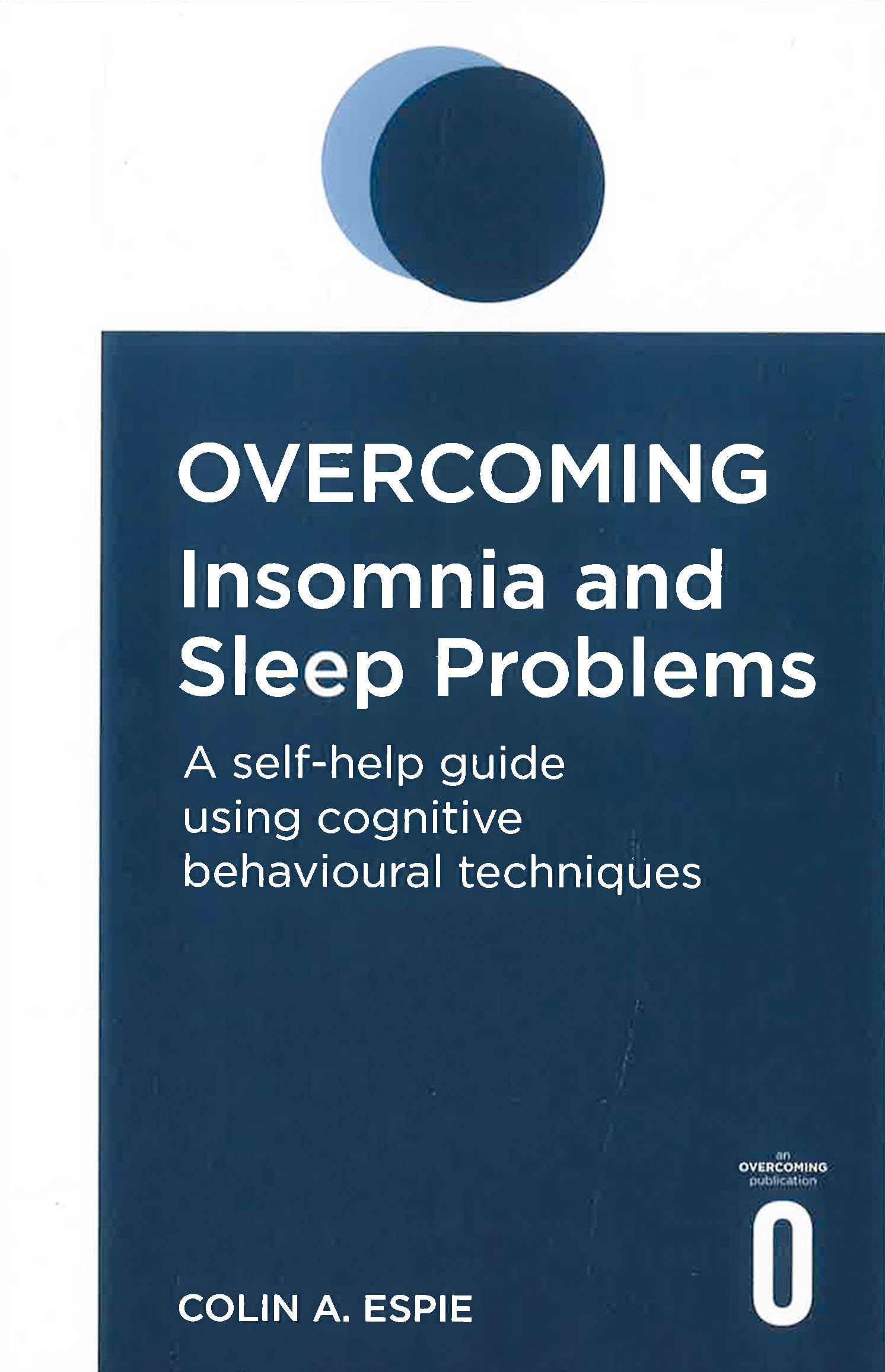 OVERCOMING INSOMNIA AND SLEEP PROBLEM