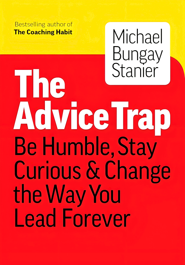 THE ADVICE TRAP