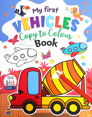 MY FIRST VEHICLES COPY TO COLOUR (UB)